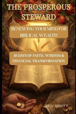The Prosperous Steward Devotional: 30 Days of Faith, Wisdom & Financial Transformation - Rich Abbott - cover