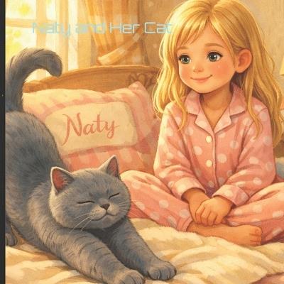 Naty And Her Cat: A Gentle Children's Story About Caring for Pets - Beca Hugs - cover