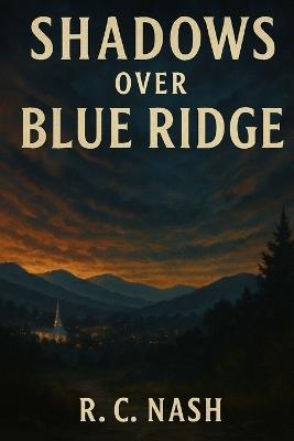 Shadows Over Blue Ridge - R C Nash - cover