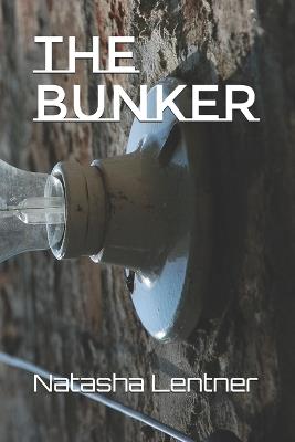 The Bunker - Sabrina Publishing,Natasha Lentner - cover