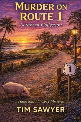 Murder on Route 1 Southern Collection: 5 Hank and Flo Cozy Mysteries - Tim Sawyer - cover