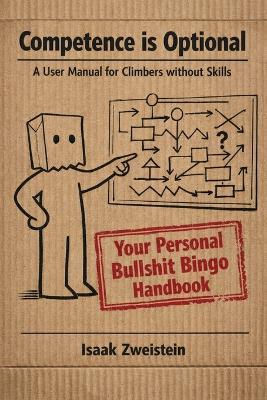 Competence is Optional: A User Manual for Climbers without Skills - Isaak Zweistein - cover