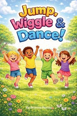 "Jump, Wiggle & Dance!" - Brianna Marino - cover