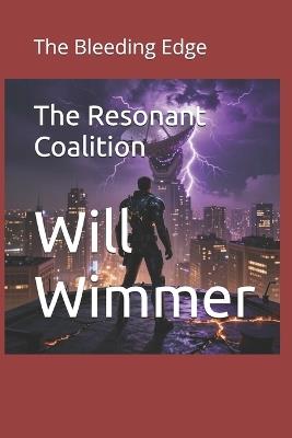 The Resonant Coalition: The Bleeding Edge - Will Wimmer - cover