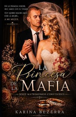La Princesa de la Mafia ( Série Matrimonio Arreglado - libro 05) - Karina Bezerra - cover