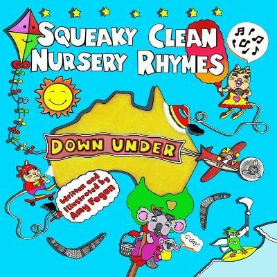 Squeaky Clean Nursery Rhymes: Down Under - Amy Fagan - cover