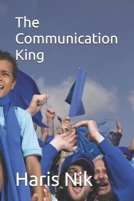 The Communication King - Haris Nik - cover