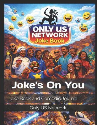 Joke On You: Joke Book and Comedic Journal - cover