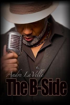 The B-Side of a Comic Mind: Talented one of Many - Andre Lavelle - cover