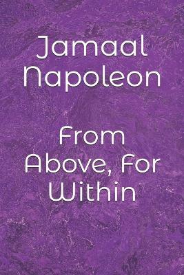 From Above, For Within - Jamaal Napoleon - cover
