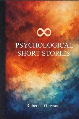 8 Psychological Short Stories - Robert J Grayson - cover