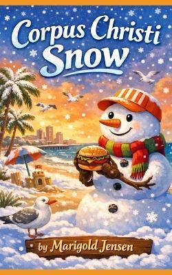 Corpus Christi Snow - Marigold Jensen - cover