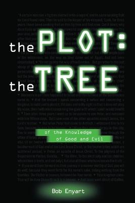 The Plot: The Tree - Pastor Bob Enyart - cover