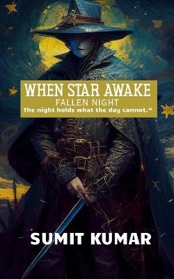 when star awake: fallen night - Sumit Kumar - cover