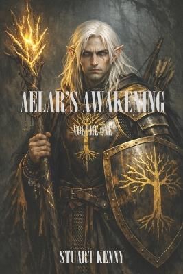 Aelar's Awakening: Volume One - Stuart Kenny - cover