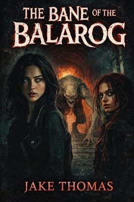 The Bane of the Balarog - Jake Thomas - cover