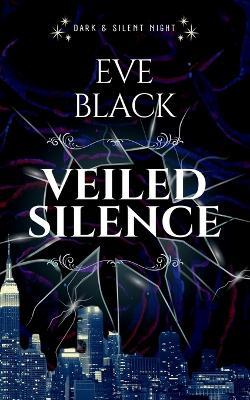 Veiled Silence - Eve Black - cover