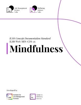 ILMS Concept Documentation Standard - Mindfulness (WeS-MIN-CDS-25) - Life Management Science Labs - cover