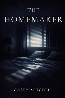 The Homemaker - Casey Mitchell - cover
