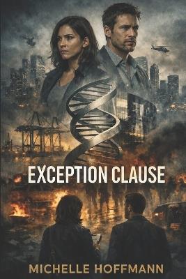 Exception Clause: A Political Thriller - Michelle Hoffmann - cover