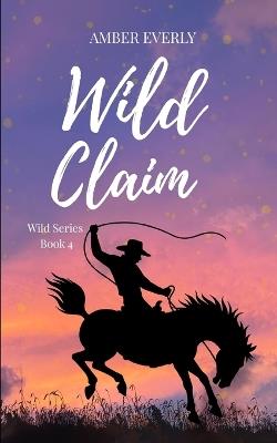 Wild Claim - Amber Everly - cover