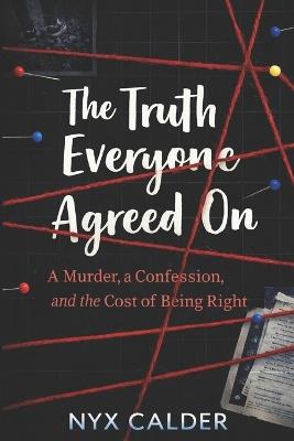 The Truth Everyone Agreed On - Nyx Calder - cover