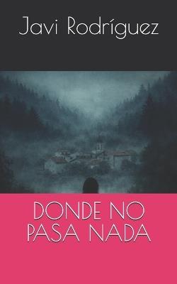 Donde no pasa nada - Javi Rodríguez - cover