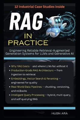 RAG in Practice: Engineering Reliable Retrieval-Augmented Generation Systems for LLMs and Generative AI - Husn Ara - cover