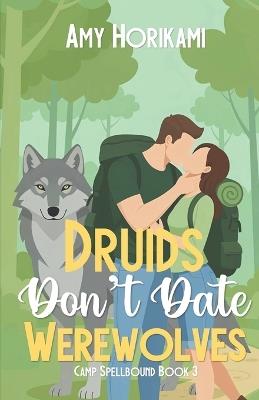 Druids Don't Date Werewolves - Amy Horikami - cover