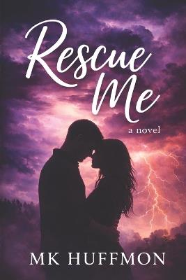 Rescue Me - Mk Huffmon - cover