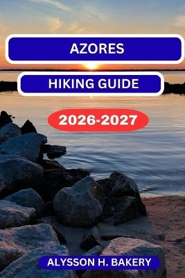 Azores Hiking Guide - Alysson H Bakery - cover