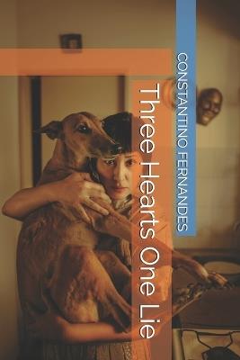 Three Hearts One Lie - Constantino Fernandes - cover