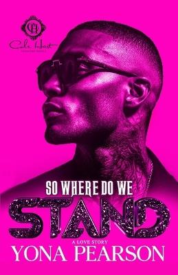 So Where Do We Stand?: An Unhinged Love Story - Yona - cover