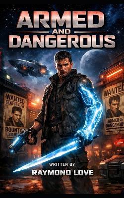 Armed and Dangerous - Raymond Love - cover