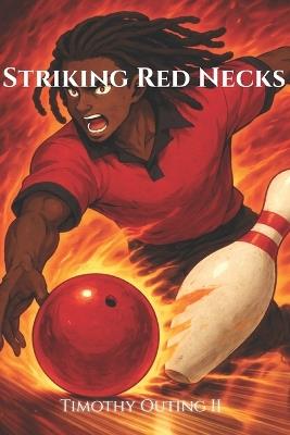 Striking Red Necks - Timothy Outing - cover