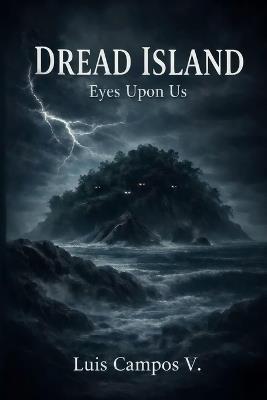 Dread Island: Eyes Upon Us - Luis Campos V - cover