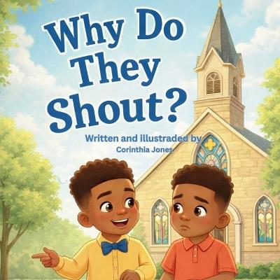 Why Do They Shout? - Corinthia Lee Jones - cover