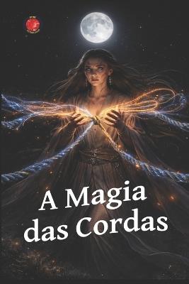 A Magia das Cordas - Angeline Rubi - cover
