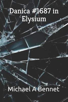 Danica #1687 in Elysium - Michael a Bennet - cover
