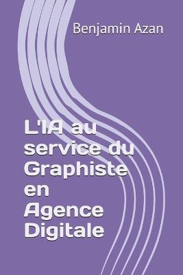 L'IA au service du Graphiste en Agence Digitale - Benjamin Azan - cover
