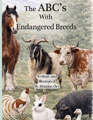 The ABC's With Endangered Breeds - Brianne Orr - cover