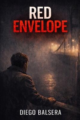 Red Envelope: a phychological thriller - Diego Balsera - cover