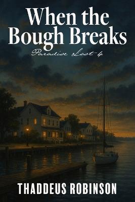 When the Bough Break - Thaddeus Robinson - cover