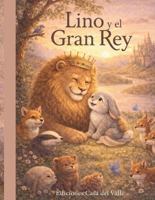 Lino y el Gran Rey - Ediciones Casa del Valle - cover