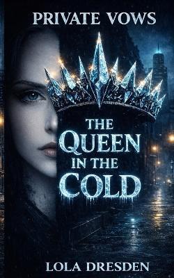 The Queen in the Cold - Lola Dresden - cover
