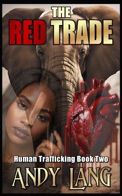 The Red Trade: Two must die so that one may live! - Andy Lang - cover