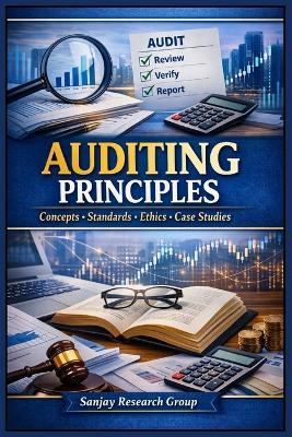 Audit Principles: Concepts, Standards, Ethics, Case Studies - Sanjay Mandavi - cover