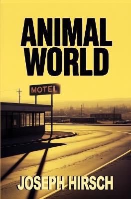 Animal World - Joseph Hirsch - cover