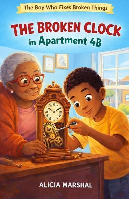 The Broken Clock in Apartment 4B - Alicia Marshal - cover
