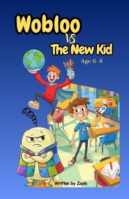 Wobloo vs The New Kid: Can Wobloo Survive Orion's Awesomeness? - Zaylo - cover